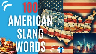 100 MOST COMMON AMERICAN SLANG WORDS YOU NEED TO KNOW NOW [upl. by Ashbaugh]