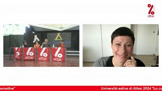 Dov’era l’Io fare il ‘noi’ Le alternative  Università estiva di Attac 2024 “La cura del futuro” [upl. by Derfliw]