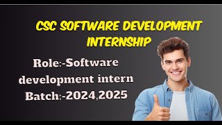 CSC Software Development Internship  Batch  2024  2025  Biggest Hiring for Internship [upl. by Illil]