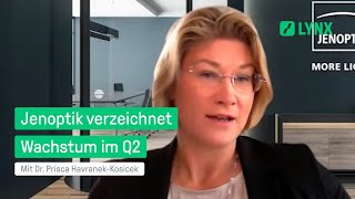 Jenoptik verzeichnet Wachstum im Q2  Interview mit Dr Prisca HavranekKosicek  LYNX Fundamental [upl. by Nylemaj]