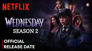 Wednesday Season 2 Release Date  Wednesday Season 2 Trailer  Wednesday Season 2  Netflix [upl. by Goebel]