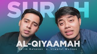 Surah Al Qiyamah Salim Bahanan X Urwatul Wutsqo [upl. by Sommer576]