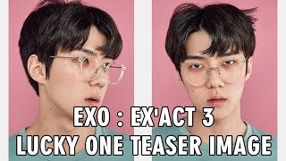 160602  EXO EXACT 3 LUCKY ONE TEASER IMAGE [upl. by Gelhar34]