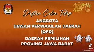 Daftar Calon Tetap Anggota Dewan Perwakilan Daerah DPD Provinsi Jawa Barat pada Pemilu 2024 [upl. by Wobniar12]