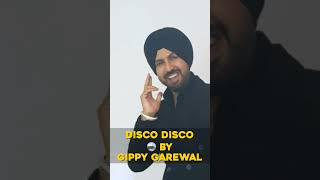 Disco Disco by Gippy Grewal [upl. by Ahselrac]