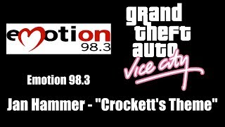 GTA Vice City  Emotion 983  Jan Hammer  quotCrocketts Themequot [upl. by Eclud233]