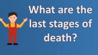 What are the last stages of death   Better Health Channel [upl. by Ellenyl]