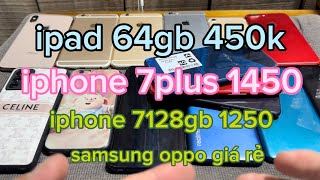 samssung 400k ipad 64gb 450k iphone oppo giá rẻ [upl. by Worthy]