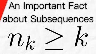 An Important Fact about Subsequences  Real Analysis [upl. by Sairtemed]