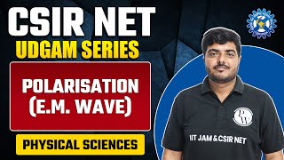 Decoding Polarization in Electromagnetic Waves  CSIR NET Physics 2023 [upl. by Nigam214]