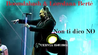 LOREDANA BERTè feat Boomdabash  03  NON TI DICO NO  RIBELLE SUMMER TOUR 2024  Cervia 25 luglio [upl. by Sarchet611]