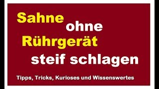 Sahne ohne Rührgerät oder Schneebesen steif schlagen Schlagsahne Anleitung Spritzbeutel DIY [upl. by Alahsal329]