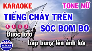 Karaoke Tiếng Chày Trên Sóc Bom Bo Tone Nữ Bm Nhạc Sống Cha Cha [upl. by Yarahs823]