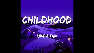 Childhood  Slowed and Reverb  Rauf amp Faik [upl. by Anela469]