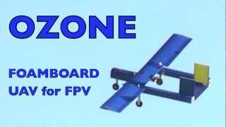 OZONE Foamboard UAV for FPV [upl. by Chaudoin]