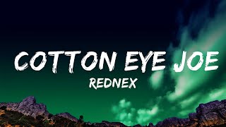 Rednex  Cotton Eye Joe Lyrics Lyrics [upl. by Kelila]