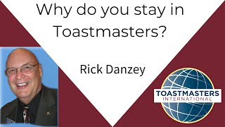 Why do you stay in Toastmasters  Rick Danzey [upl. by Lizned206]