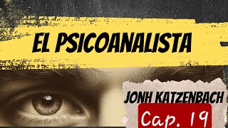 Audiolibro  El psicoanalista  John Katzenbach  Cap 19 [upl. by Jain]