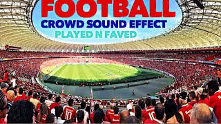 Football Crowd Sound Effect  Soccer Sports Stadium Cheering Crowds Sounds  Royalty Free [upl. by Zetra]