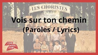 Les Choristes  Vois sur ton chemin Paroles  Lyrics Video Sub Eng [upl. by Topping]