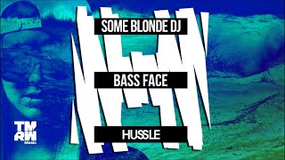 Some Blonde DJ  Bass Face [upl. by Akimot]