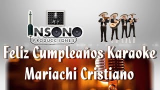 Feliz Cumpleaños  Mariachi Cristiano  Juan Nieto PistaKaraoke [upl. by Letniuq]