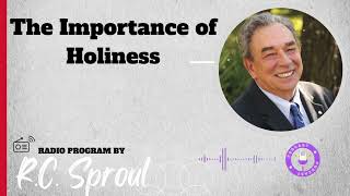 The Importance of Holiness The Holiness of God  Sermon by RC Sproul [upl. by Batory116]