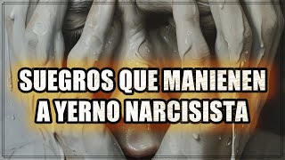 10 Pensamientos de los Suegros al Tener que Mantener a su Yerno Narcisista [upl. by Ardnekan]