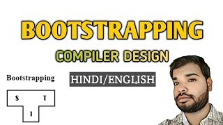 Bootstrapping in Compiler Design  HINDI very easy [upl. by Ainat]