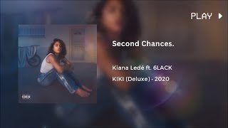 Kiana Ledé  Second Chances ft 6LACK 639Hz [upl. by Laumas]