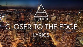 30 Seconds To Mars  Closer To The Edge Lyric Video [upl. by Giah]