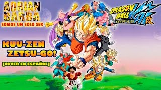 Adrián Barba  KuuZenZetsuGo Dragon Ball Kai OP 2 cover en español [upl. by Neile]