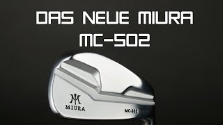 Miura MC502 Eisen Die neuen Eisen der Japanischen Edelschmiede [upl. by Ennaylime]