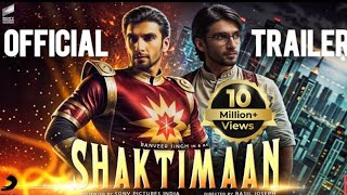 Shaktimaan The Legacy Trailer  Ranveer Singh  Mukesh Khanna  Arjun Rampal Rashmika M [upl. by Selohcin]