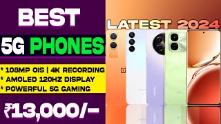 OIS 4K Recording Top 5 Best 5G Smartphone Under 13000 in 2024 12GB256GBBest 5g Phone under 13000 [upl. by Monahan576]