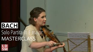 Bach Partita in E major for solo violin  LDSM 2016 Violin Masterclass with Chloë Hanslip [upl. by Aihgn]