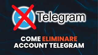 Come ELIMINARE UN ACCOUNT Telegram  Guida Pratica per Principianti [upl. by Nesila]