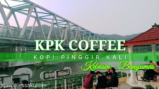 KPK Coffee  Kopi Pinggir Kali  Cafe Viral di Pinggir Sungai Serayu Banyumas [upl. by Magnuson21]