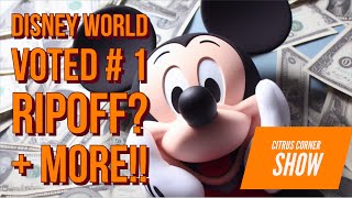 Walt Disney World Voted  1 Ripoff  Universal Expansion Ideas  MORE [upl. by Dranoc]