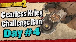 Borderlands 2  Gearless Krieg Challenge Run  Day 4 [upl. by Eocsor]