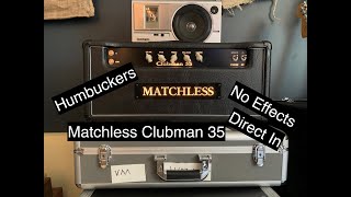 Gear Review Matchless Clubman 35 wHumbuckers High Quality Audio [upl. by Marylynne987]