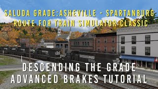 Train Simulator Classic Saluda Grade Brakes Tutorial [upl. by Ahsets377]