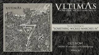 VLTIMAS  Something Wicked Marches In Official Track [upl. by Aenea493]