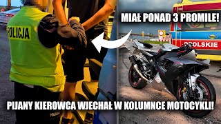 PIJANY KIEROWCA WJECHAŁ W KOLUMNĘ MOTOCYKLI [upl. by Gannes]