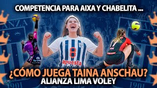 ANÁLISIS DE TAINA ANSCHAU NUEVA PUNTA DE ALIANZA LIMA 🚨TAINA ANSCHAU HIGHLIGHTS💥ALIANZA LIMA VOLEY 💥 [upl. by Hussar594]