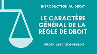 La règle de droit 1  Le caractère général [upl. by Ayekal535]