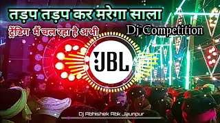 TadapTadap kar Marega Sala dj competition Trending main abhi chal raha hai 2023 Navratri Dj [upl. by Saticilef]