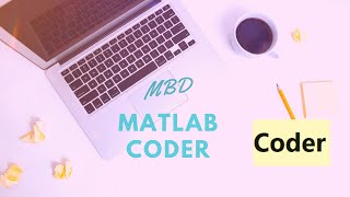 Simulink Tutorial  71  MATLAB Coder [upl. by Viridissa116]