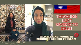 🎬 Filmmaking Work In Morocco Led Me To Islam 🎬Taiwanese Lady Reverts To Islam🎬入教故事 摩洛哥電影工作讓我認識真正的伊斯蘭 [upl. by Claire]