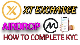 HOW TO COMPLETE KYC XTCOM EXCHANGE  XT AIRDROP  XR EXCHANGE REVIEW [upl. by Callista]